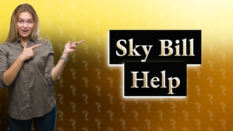 Sky Bill Help