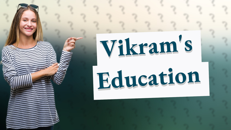 Vikram's Education