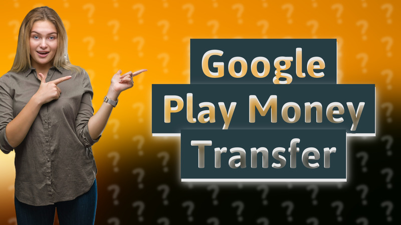 Google Play Money Transfer
