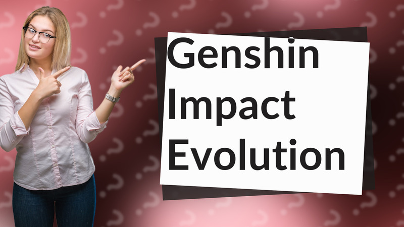 Genshin Impact Evolution