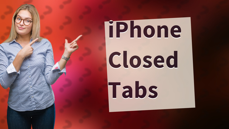 iPhone Closed Tabs
