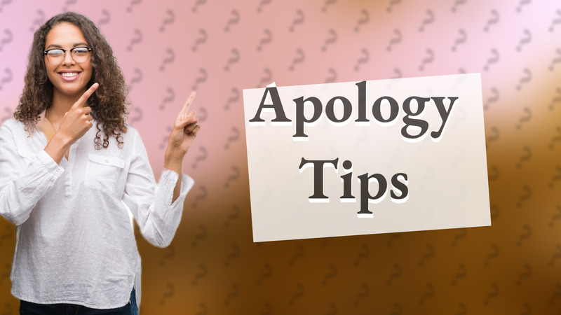 Apology Tips