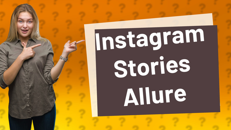 Instagram Stories Allure