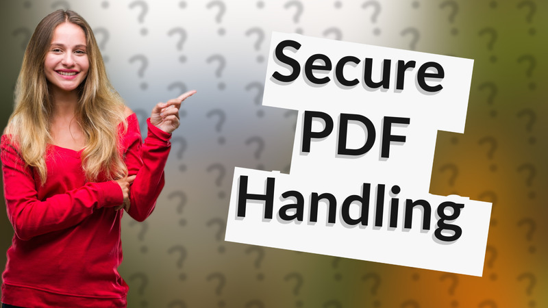 Secure PDF Handling