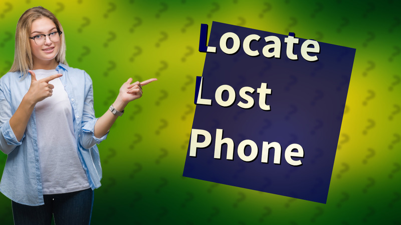 Locate Lost Phone
