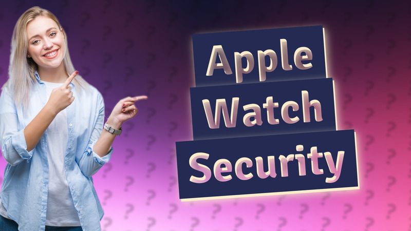 Apple Watch Security