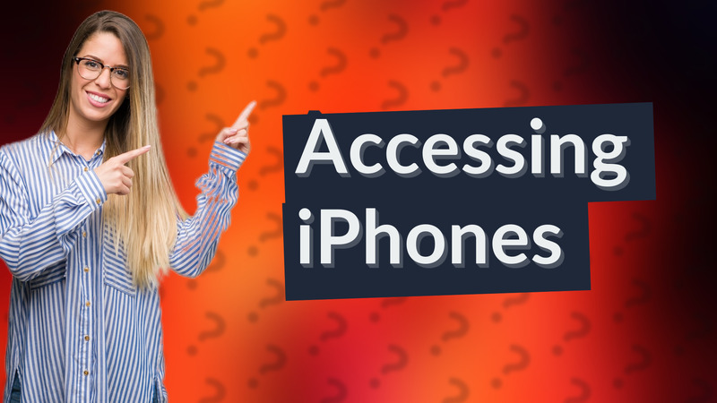 Accessing iPhones