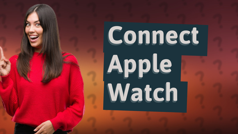 Connect Apple Watch