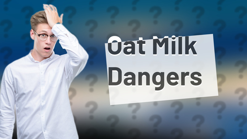 Oat Milk Dangers