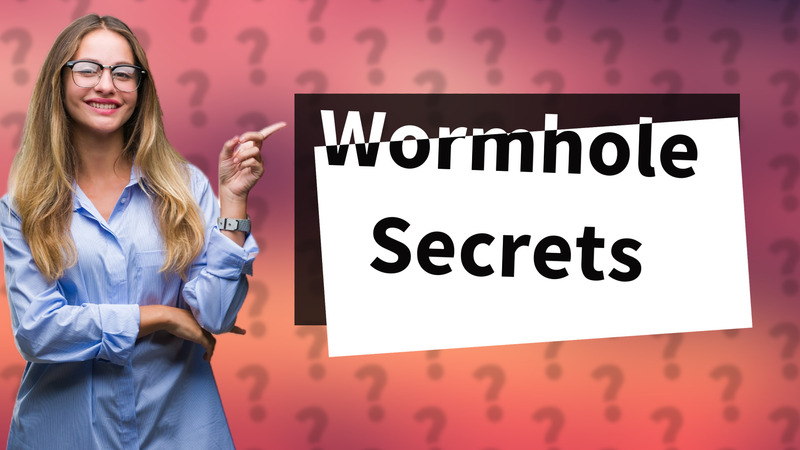 Wormhole Secrets