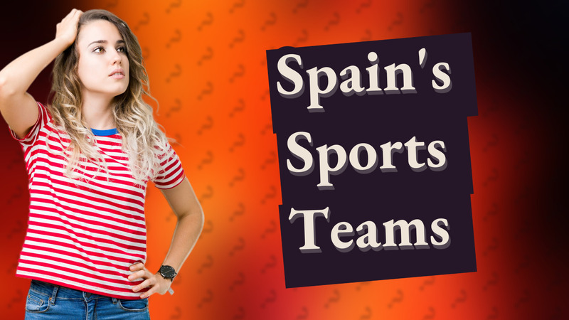 Spain's Sports Teams