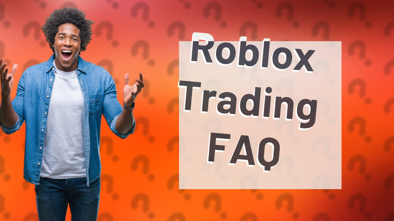 Roblox Trading FAQ