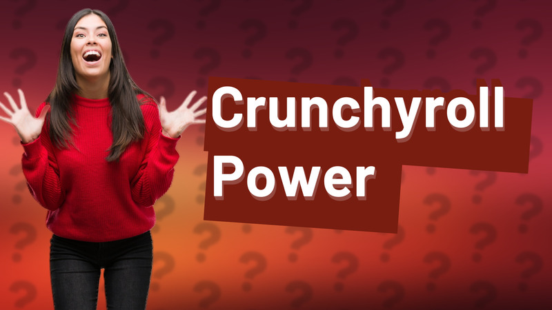 Crunchyroll Power