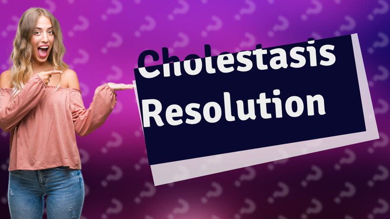 Cholestasis Resolution