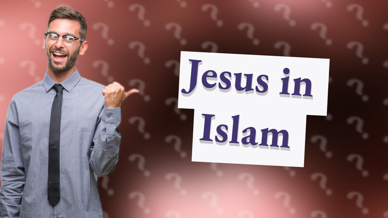Jesus in Islam