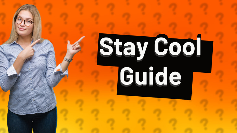 Stay Cool Guide
