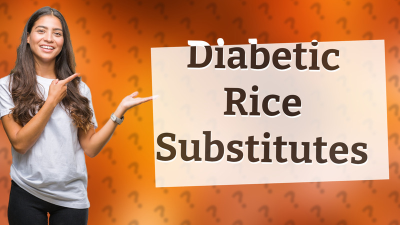 Diabetic Rice Substitutes