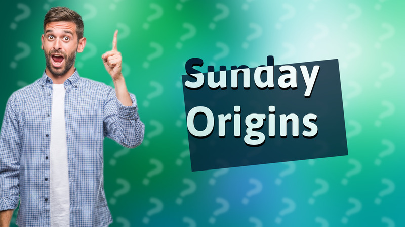 Sunday Origins