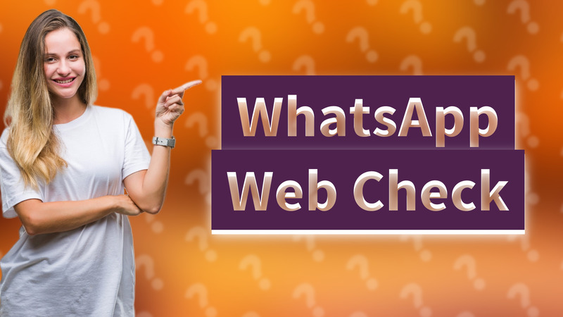 WhatsApp Web Check