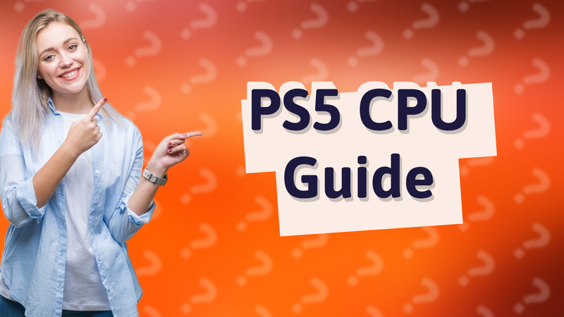 PS5 CPU Guide