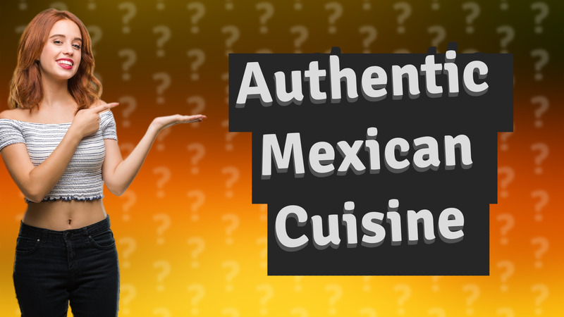 Authentic Mexican Cuisine