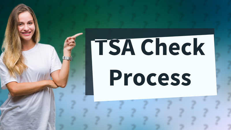 TSA Check Process
