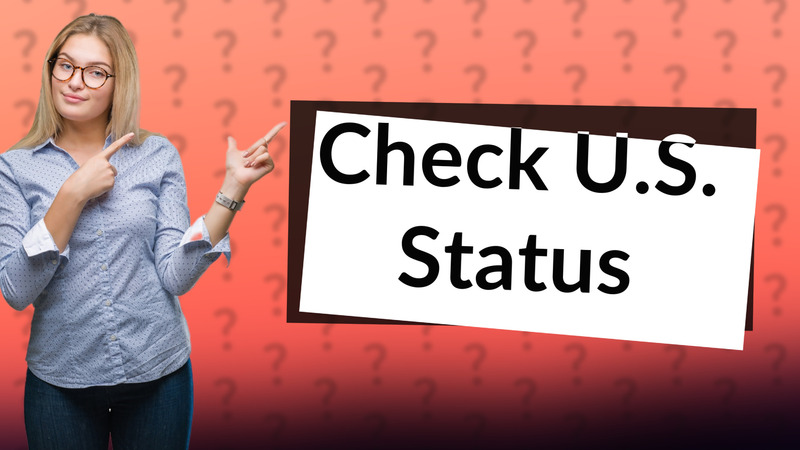 Check U.S. Status