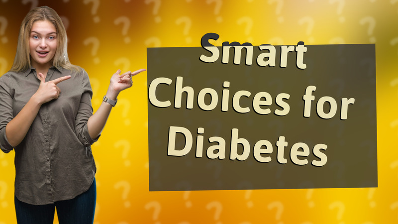 Smart Choices for Diabetes