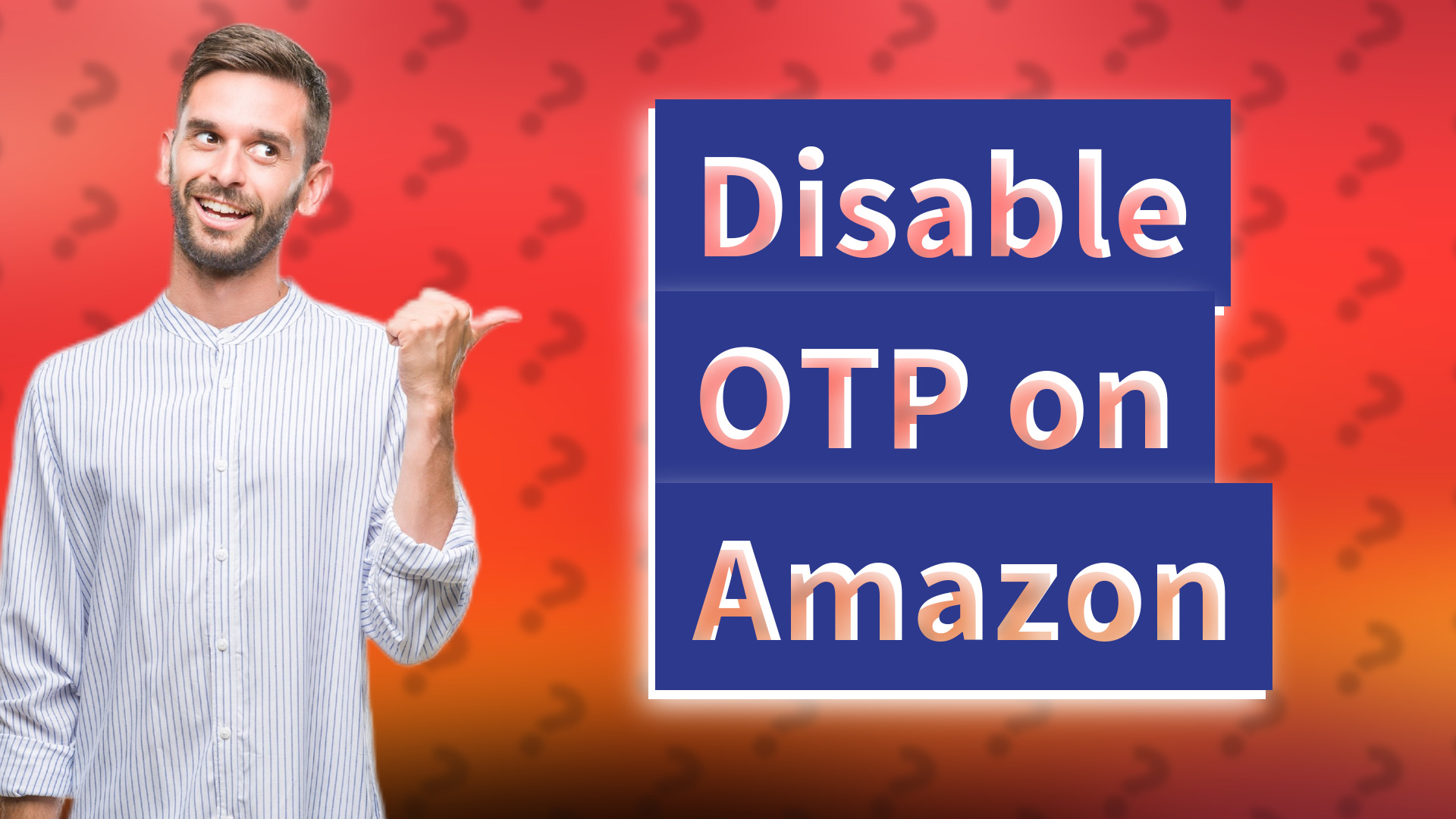 Disable OTP on Amazon