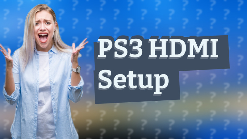 PS3 HDMI Setup