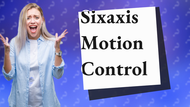 Sixaxis Motion Control