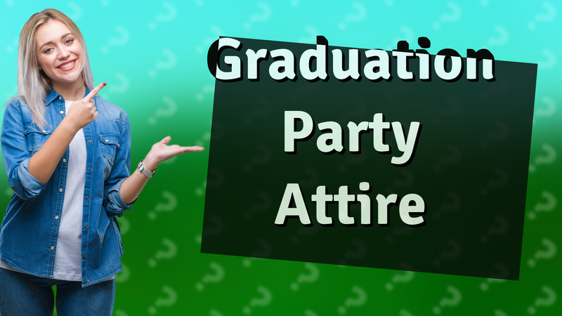 Graduation Party Attire