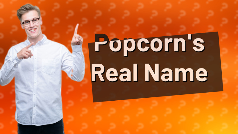 Popcorn's Real Name
