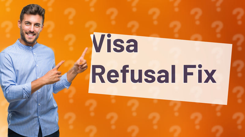 Visa Refusal Fix