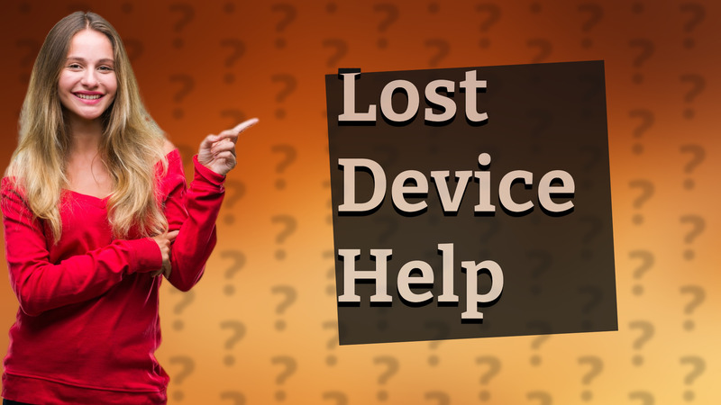 Lost Device Help
