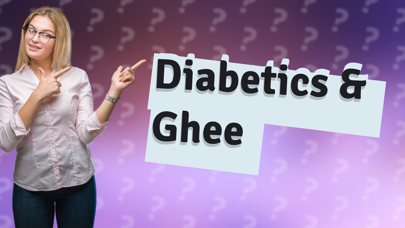 Diabetics & Ghee