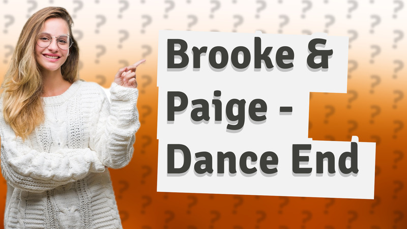 Brooke & Paige - Dance End