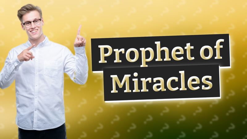 Prophet of Miracles