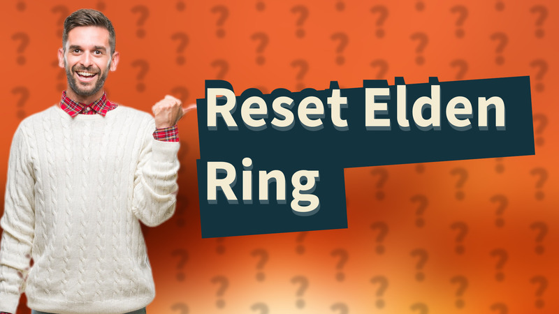 Reset Elden Ring