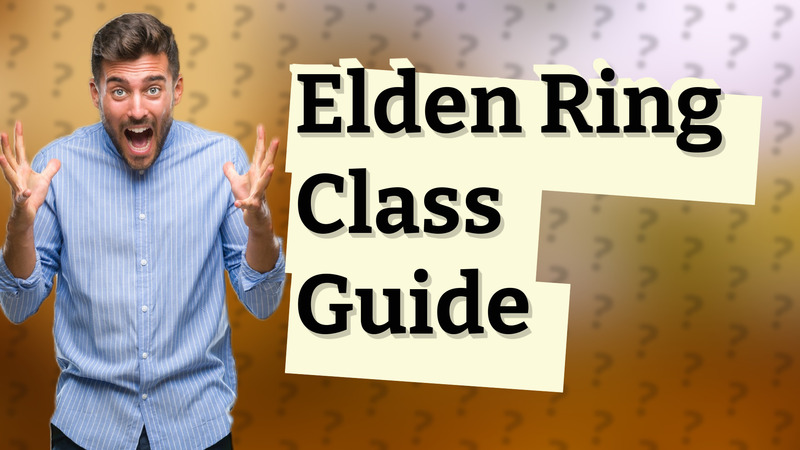 Elden Ring Class Guide