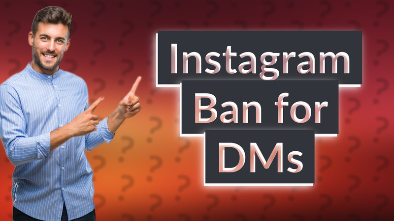 Instagram Ban for DMs
