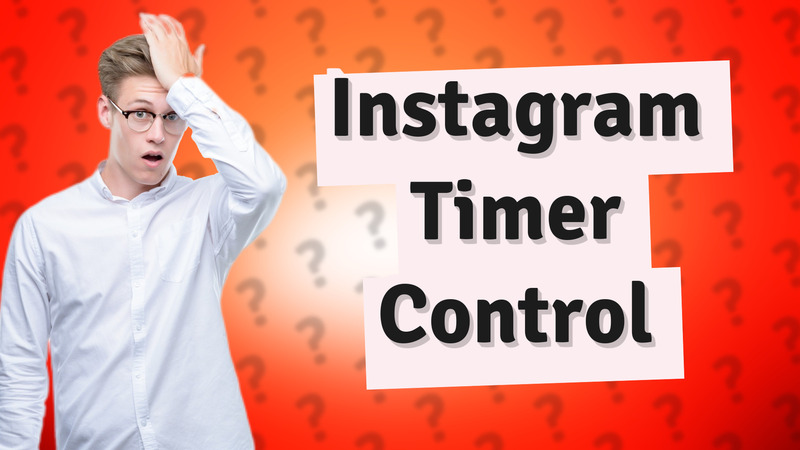 Instagram Timer Control