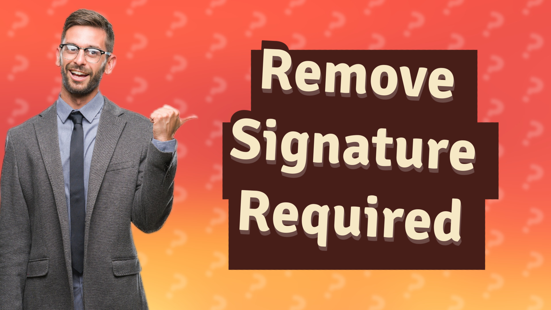 Remove Signature Required