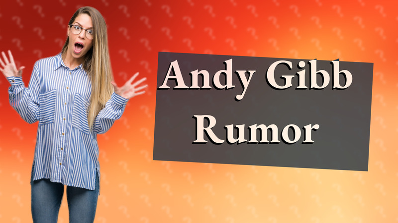 Andy Gibb Rumor