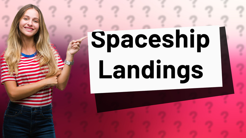 Spaceship Landings