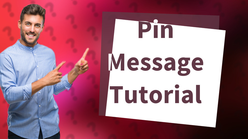 Pin Message Tutorial