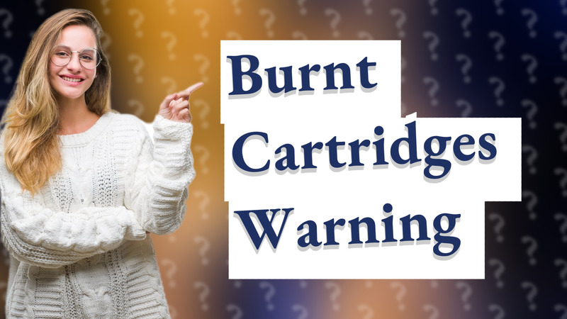 Burnt Cartridges Warning