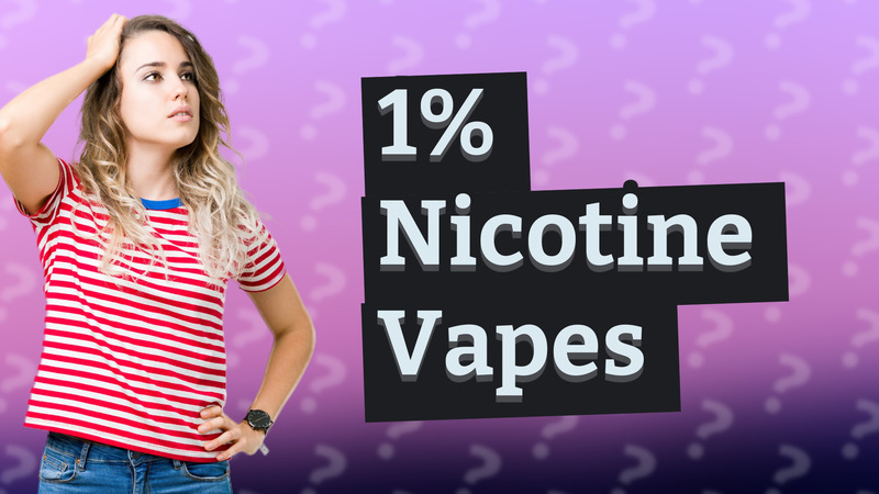 1% Nicotine Vapes