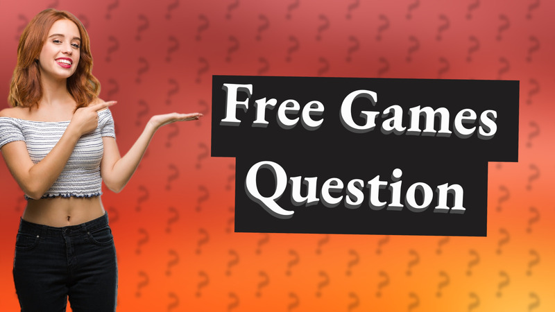 Free Games Question