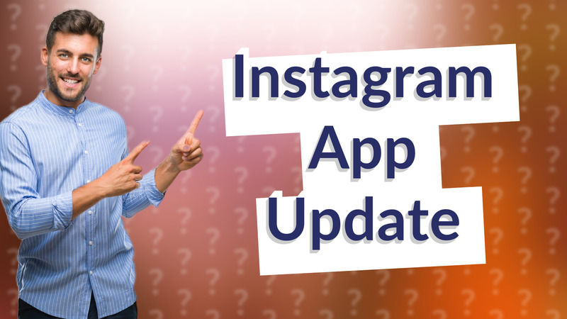 Instagram App Update